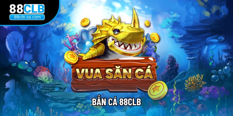 Bắn cá 88CLB - Có dễ nổ hũ không ? Liệu bạn có biết 