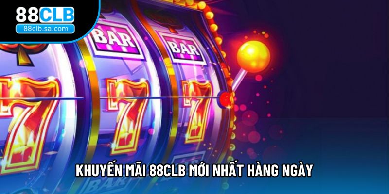 Khuyến mãi 88CLB mới nhất hàng ngày