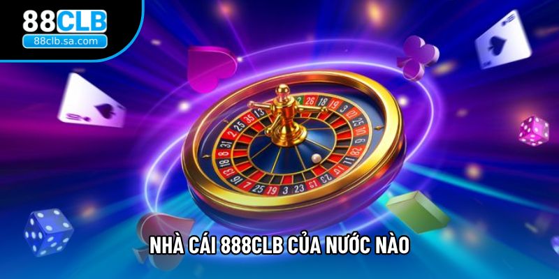 Nhà cái 88CLB của nước nào? Có giấy phép không?