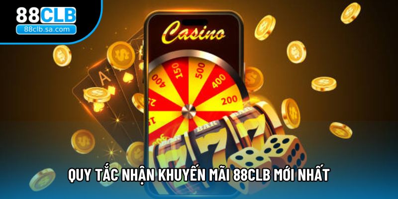 Quy tắc nhận Khuyến mãi 88CLB mới nhất