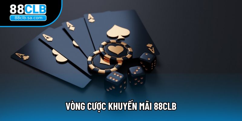 Điều kiện & Vòng cược khuyến mãi 88CLB: Giải đáp và hướng dẫn chi tiết